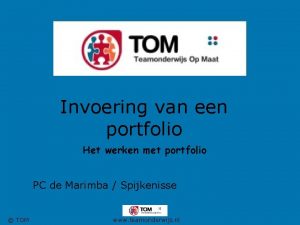 Invoering van een portfolio Het werken met portfolio