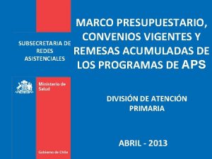 MARCO PRESUPUESTARIO CONVENIOS VIGENTES Y SUBSECRETARIA DE REDES