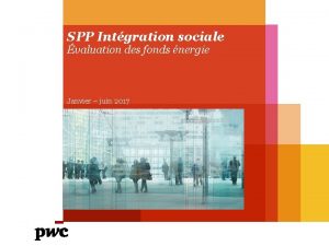 SPP Intgration sociale valuation des fonds nergie Janvier