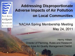 Addressing Disproportionate Adverse Impacts of Air Pollution on