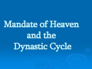 Mandate of Heaven and the Dynastic Cycle Mandate