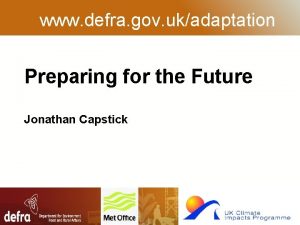 www defra gov ukadaptation Preparing for the Future