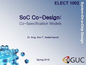 So C CoDesign CoSpecification Models Dr Eng Amr