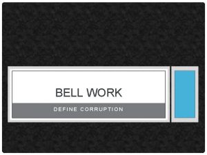 BELL WORK DEFINE CORRUPTION DEFINITION Dishonest or fraudulent