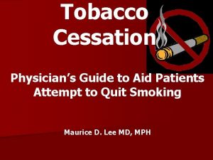 Tobacco Cessation Physicians Guide to Aid Patients Attempt