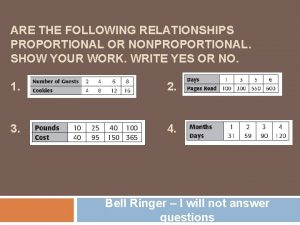 ARE THE FOLLOWING RELATIONSHIPS PROPORTIONAL OR NONPROPORTIONAL SHOW