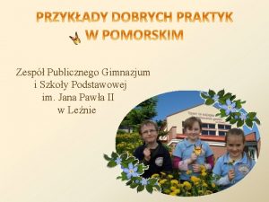 Zesp Publicznego Gimnazjum i Szkoy Podstawowej im Jana