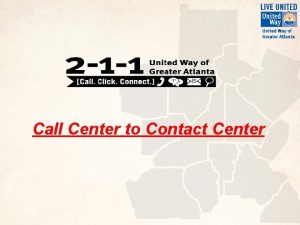 1 Call Center to Contact Center Contact Center