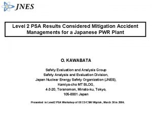 Level 2 PSA Results Considered Mitigation Accident Managements