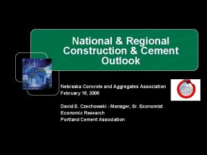 National Regional Construction Cement Outlook Nebraska Concrete and