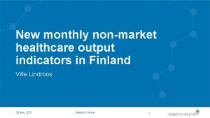 New monthly nonmarket healthcare output indicators in Finland