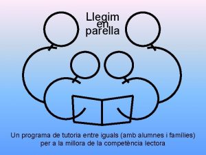 Llegim en parella Un programa de tutoria entre