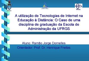 UFRGS A utilizao de Tecnologias de Internet na