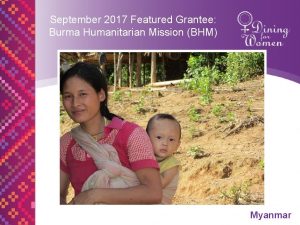 September 2017 Featured Grantee Burma Humanitarian Mission BHM