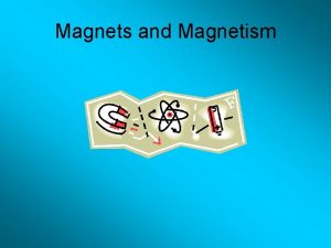 Magnets and Magnetism Properties of Magnets Magnesia Turkey