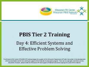 PBIS Tier 2 Training Day 4 Efficient Systems