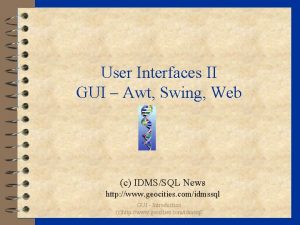 User Interfaces II GUI Awt Swing Web c