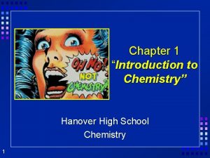 Chapter 1 Introduction to Chemistry Hanover High School