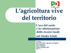 Lagricoltura vive del territorio Luso del suolo e