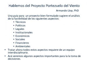 Hablemos del Proyecto Portezuelo del Viento Armando Llop