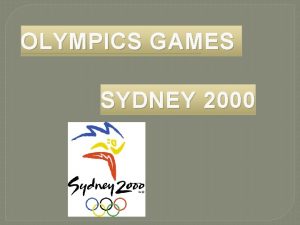 OLYMPICS GAMES SYDNEY 2000 SIDNEY 2000 The 2000