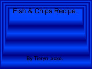 Fish Chips Recipe By Tieryn xoxo Ingredients 4