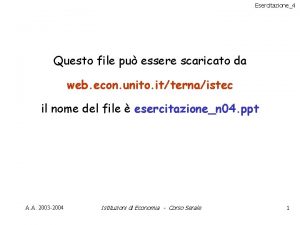 Esercitazione4 Questo file pu essere scaricato da web