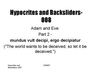 Hypocrites and Backsliders 008 Adam and Eve Part