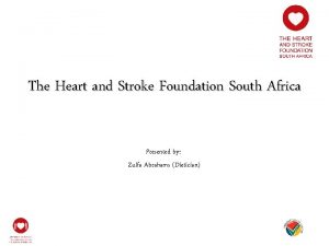The Heart and Stroke Foundation South Africa Presented