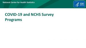 National Center for Health Statistics COVID19 and NCHS