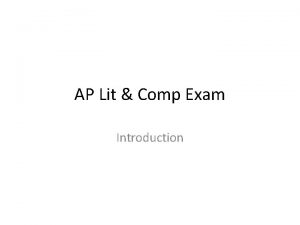AP Lit Comp Exam Introduction AP English Lit