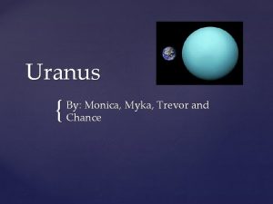 Uranus By Monica Myka Trevor and Chance Moons