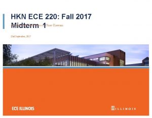 HKN ECE 220 Fall 2017 AJ Schroeder Evan