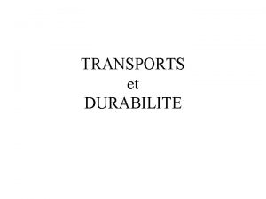 TRANSPORTS et DURABILITE PASSAGERS x KM Trafic passagers
