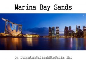 Marina Bay Sands 02Durratun Nafisah Bte Salim1 E