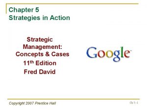 Chapter 5 Strategies in Action Strategic Management Concepts