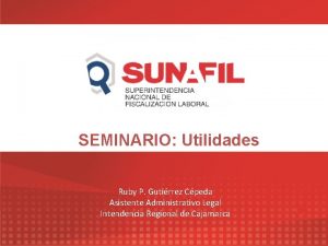 SEMINARIO Utilidades Ruby P Gutirrez Cpeda Asistente Administrativo