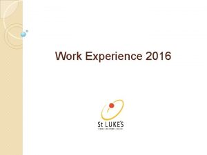 Work Experience 2016 Dates of Work Experience 2016