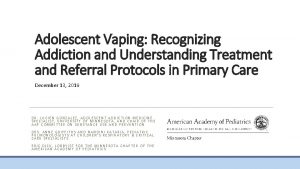 Adolescent Vaping Recognizing Addiction and Understanding Treatment and