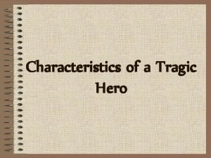 Characteristics of a Tragic Hero Aristotles Tragic Hero