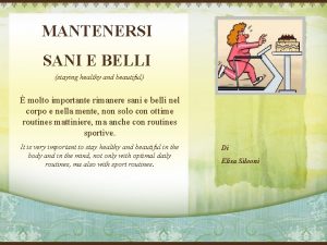 MANTENERSI SANI E BELLI staying healthy and beautiful