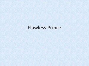 Flawless Prince 1 Once upon a time in