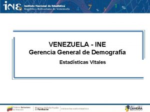 VENEZUELA INE Gerencia General de Demografa Estadsticas Vitales