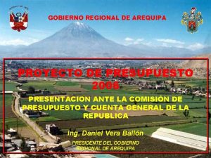 GOBIERNO REGIONAL DE AREQUIPA PROYECTO DE PRESUPUESTO 2006