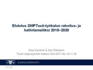 Ehdotus DMPTuulitykalun rahoitus ja hallintamalliksi 2018 2020 Nina
