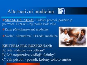 Alternativn medicna v Mat 24 4 5 7