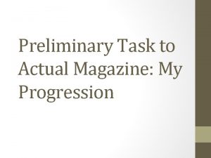 Preliminary Task to Actual Magazine My Progression Masthead