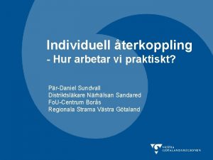 Individuell terkoppling Hur arbetar vi praktiskt PrDaniel Sundvall