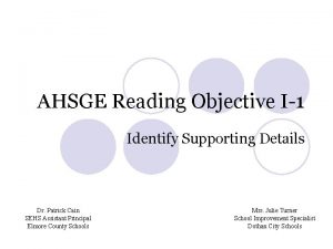 AHSGE Reading Objective I1 Identify Supporting Details Dr