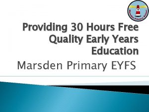 Providing 30 Hours Free Quality Early Years Education